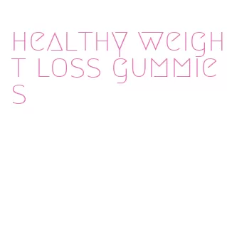 healthy weight loss gummies