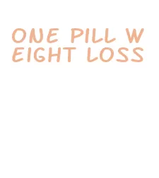 one pill weight loss