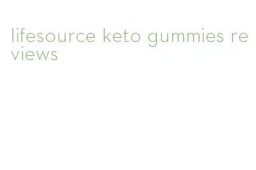 lifesource keto gummies reviews