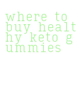 where to buy healthy keto gummies