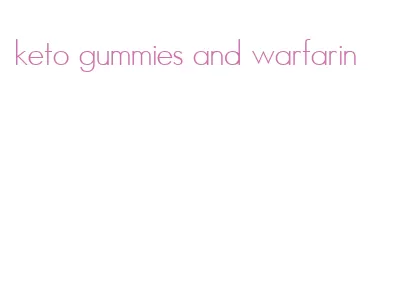keto gummies and warfarin