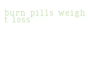 burn pills weight loss