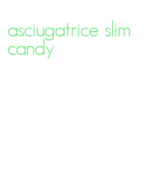 asciugatrice slim candy