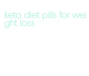 keto diet pills for weight loss