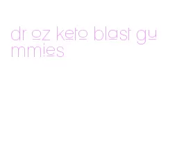 dr oz keto blast gummies