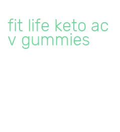 fit life keto acv gummies