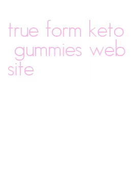 true form keto gummies website