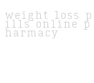 weight loss pills online pharmacy