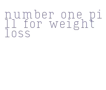 number one pill for weight loss