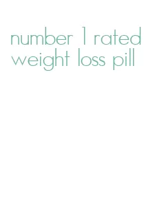 number 1 rated weight loss pill