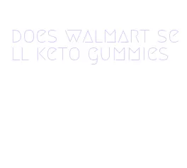 does walmart sell keto gummies