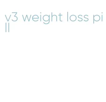 v3 weight loss pill