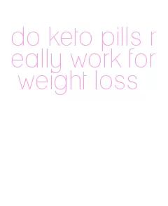 do keto pills really work for weight loss