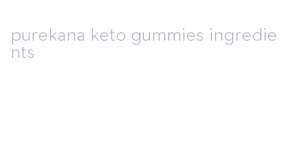 purekana keto gummies ingredients