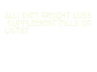 alli diet weight loss supplement pills orlistat