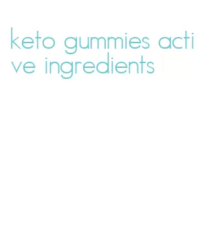 keto gummies active ingredients