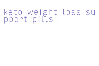 keto weight loss support pills