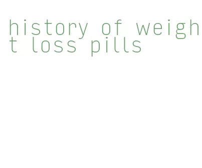 history of weight loss pills