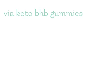 via keto bhb gummies