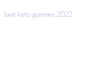 best keto gummies 2022