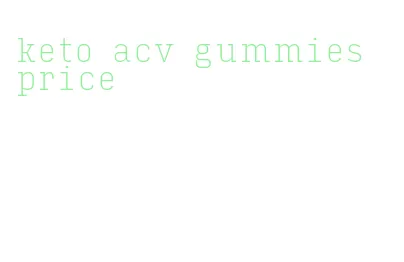 keto acv gummies price