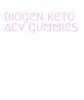 biogen keto acv gummies