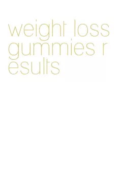 weight loss gummies results