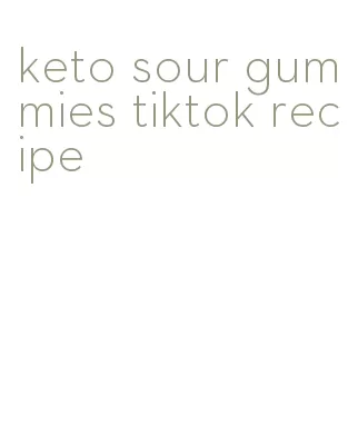 keto sour gummies tiktok recipe