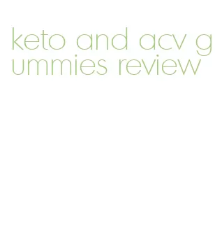 keto and acv gummies review