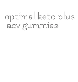 optimal keto plus acv gummies