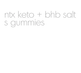 ntx keto + bhb salts gummies