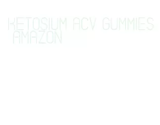 ketosium acv gummies amazon