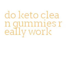 do keto clean gummies really work