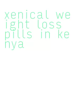 xenical weight loss pills in kenya