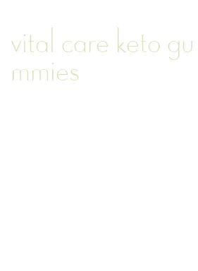 vital care keto gummies