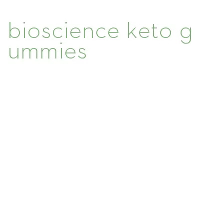 bioscience keto gummies