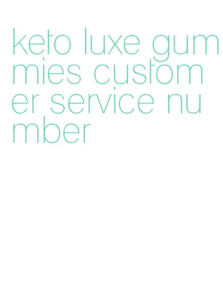 keto luxe gummies customer service number