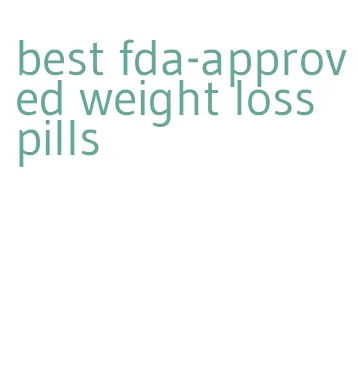 best fda-approved weight loss pills
