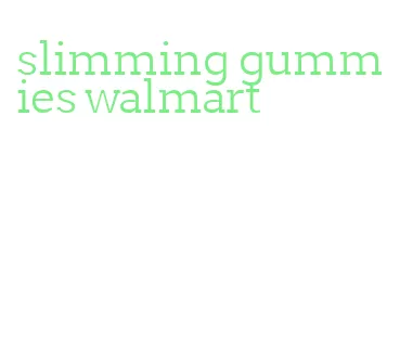 slimming gummies walmart