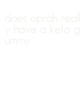 does oprah really have a keto gummy