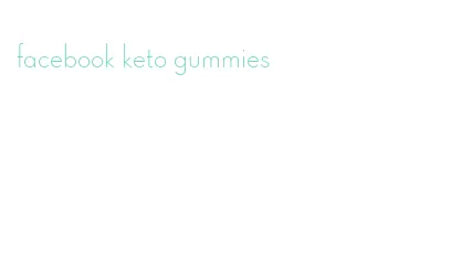 facebook keto gummies