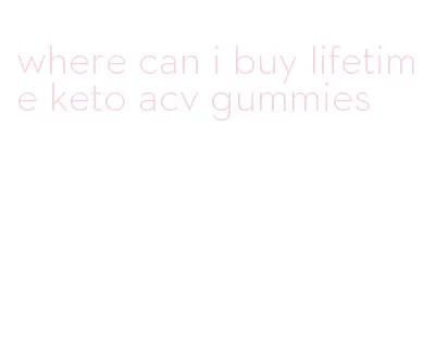 where can i buy lifetime keto acv gummies