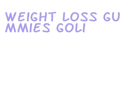 weight loss gummies goli
