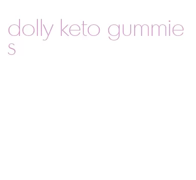dolly keto gummies
