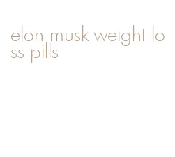 elon musk weight loss pills