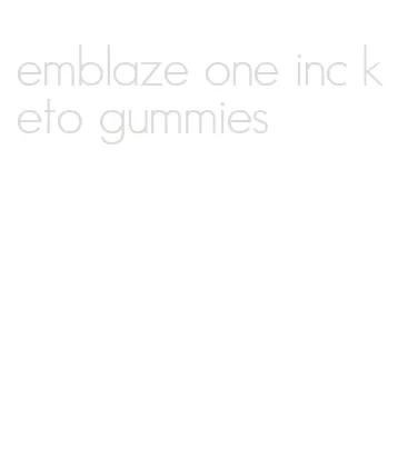 emblaze one inc keto gummies
