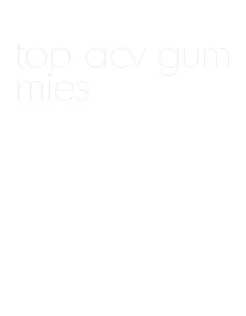 top acv gummies