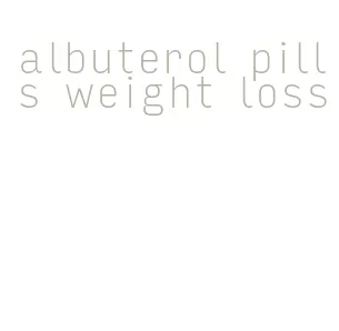 albuterol pills weight loss