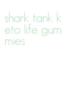 shark tank keto life gummies