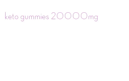 keto gummies 20000mg